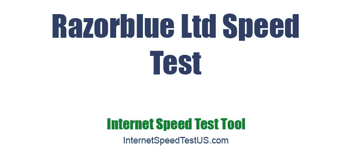 Razorblue Ltd Speed Test