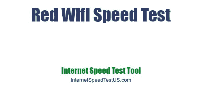 Red Wifi Speed Test
