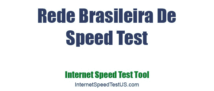 Rede Brasileira De Speed Test