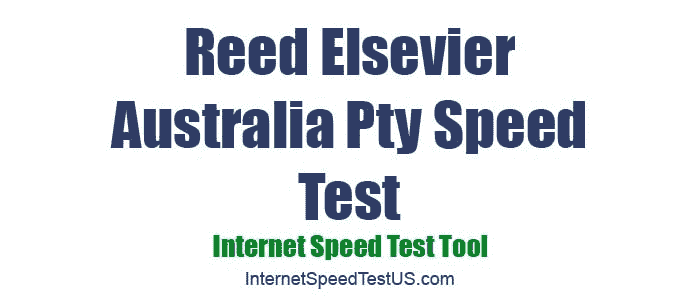 Reed Elsevier Australia Pty Speed Test