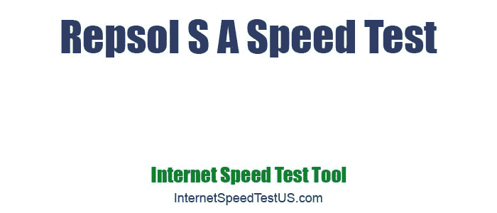 Repsol S A Speed Test
