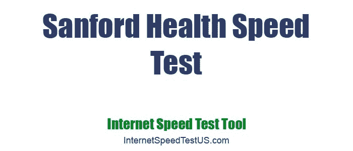 Sanford Health Speed Test
