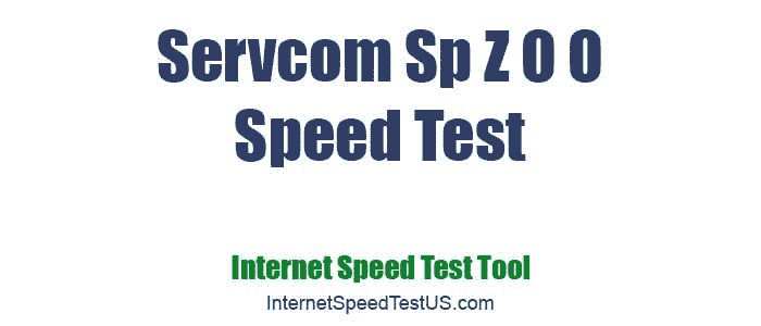 Servcom Sp Z O O Speed Test