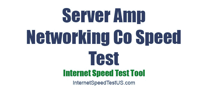 Server Amp Networking Co Speed Test
