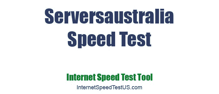 Serversaustralia Speed Test