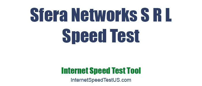 Sfera Networks S R L Speed Test