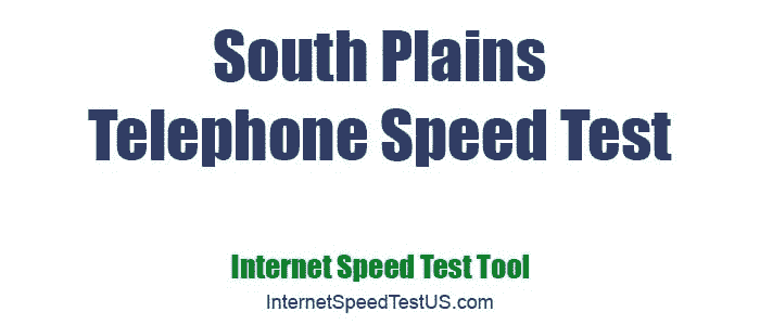 South Plains Telephone Speed Test