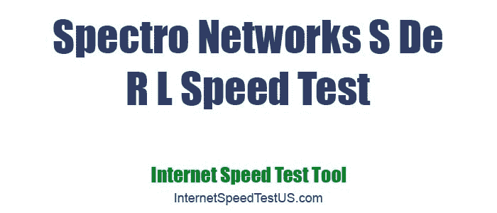 Spectro Networks S De R L Speed Test