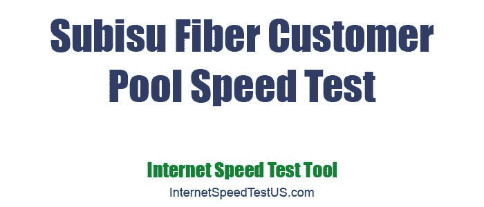 Subisu Fiber Customer Pool Speed Test