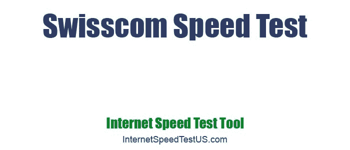 Swisscom Speed Test