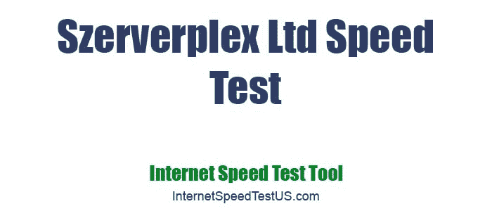 Szerverplex Ltd Speed Test