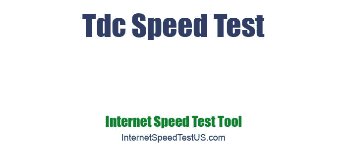 Tdc Speed Test