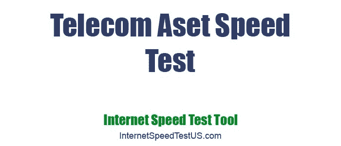 Telecom Aset Speed Test