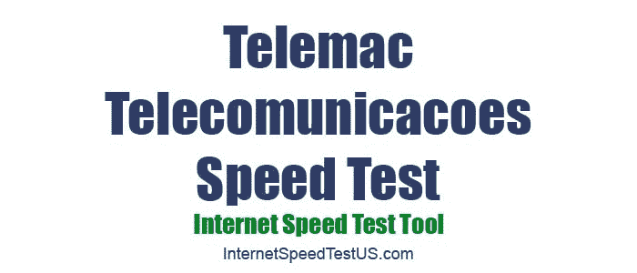 Telemac Telecomunicacoes Speed Test
