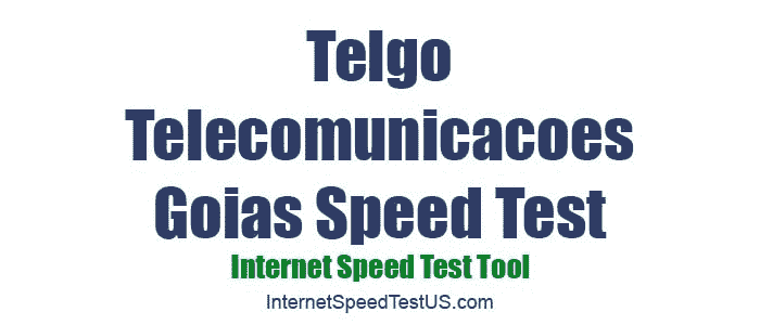 Telgo Telecomunicacoes Goias Speed Test