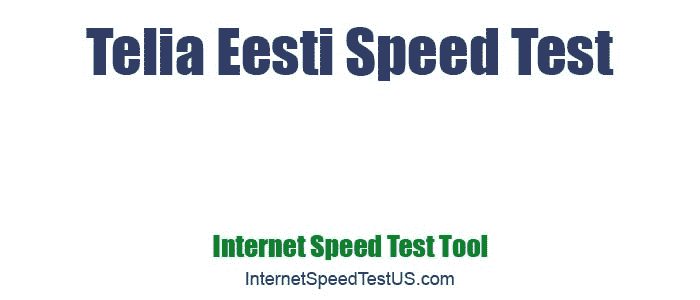 Telia Eesti Speed Test