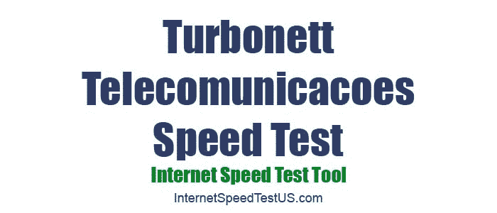 Turbonett Telecomunicacoes Speed Test