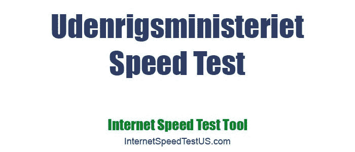 Udenrigsministeriet Speed Test