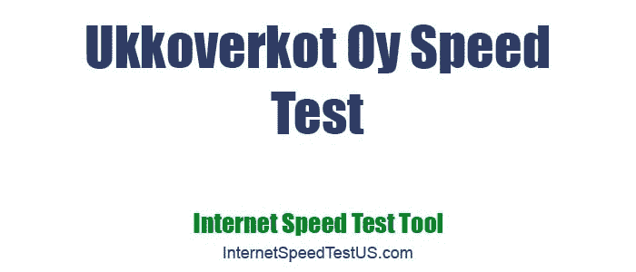 Ukkoverkot Oy Speed Test