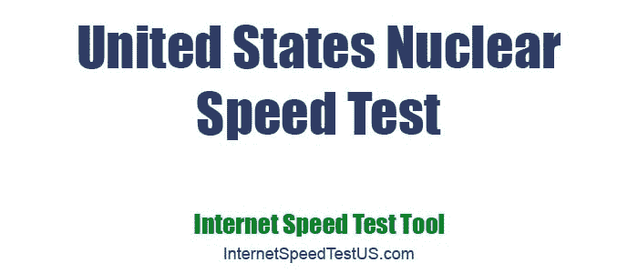 United States Nuclear Speed Test