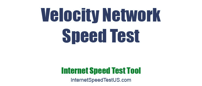 Velocity Network Speed Test