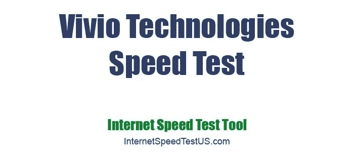 Vivio Technologies Speed Test