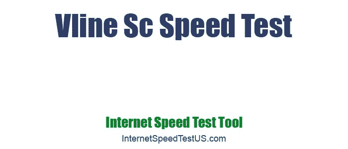 Vline Sc Speed Test