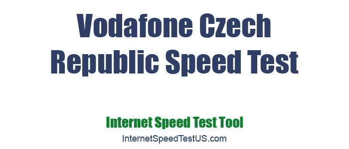 Vodafone Czech Republic Speed Test