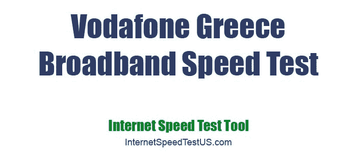 Vodafone Greece Broadband Speed Test