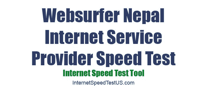 Websurfer Nepal Internet Service Provider Speed Test