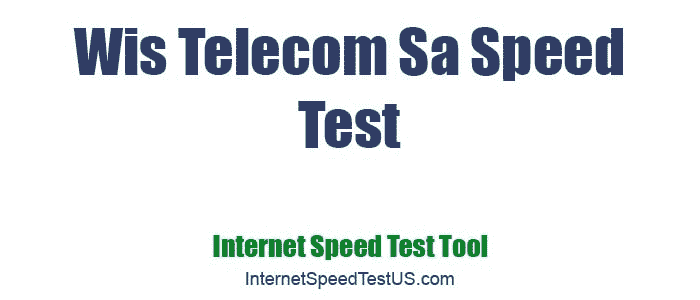 Wis Telecom Sa Speed Test