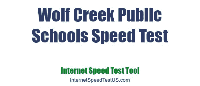 Wolf Creek Public Schools Speed Test