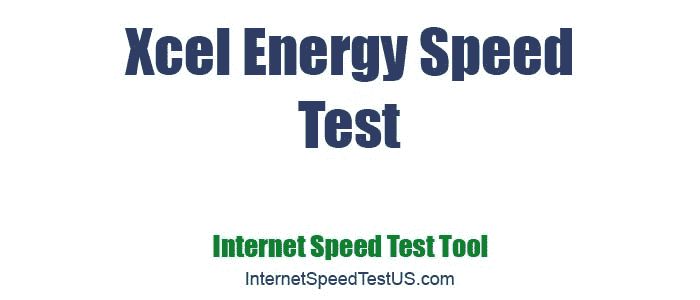 Xcel Energy Speed Test