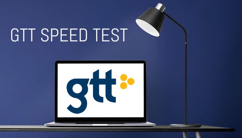 GTT Speed Test